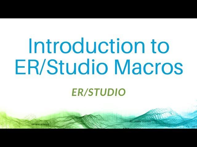 Introduction to ER/Studio Macros