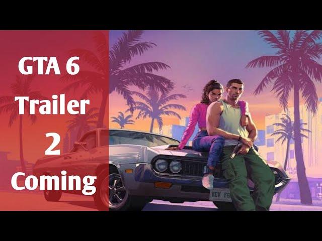 GTA 6 Trailer 2 Dates Confirmed In Hindi (Grand Theft Auto)