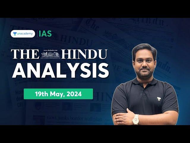 The Hindu Newspaper Analysis LIVE | 19th May 2024 | UPSC Current Affairs Today | Unacademy IAS