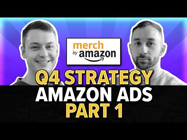 Amazon Ads Q4 Strategy PART 1 w/ Cameron Scot