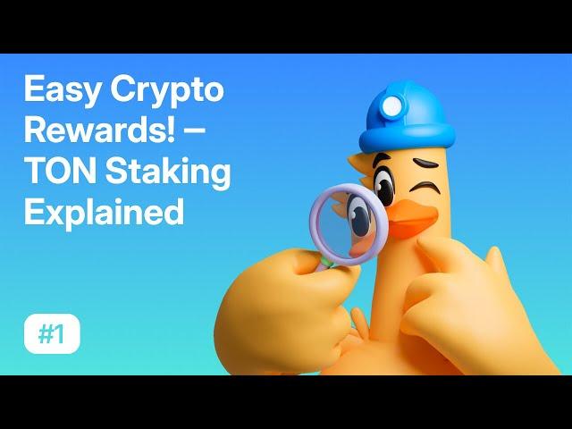 Easy Crypto Rewards! - TON Staking Explained | TON Learn #1