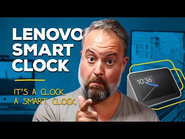 Lenovo Smart Clock Review: Time Marches On ...