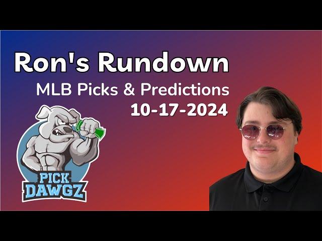 MLB Picks & Predictions Today 10/17/24 | Ron's Rundown