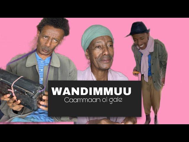 Wandimmuun caammaan ol gale_New oromo comedy