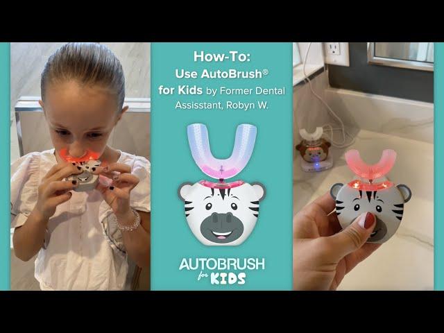 How-To: Use U-Shaped Toothbrush AutoBrush® for Kids by Former Dental Assistant, Robyn W.