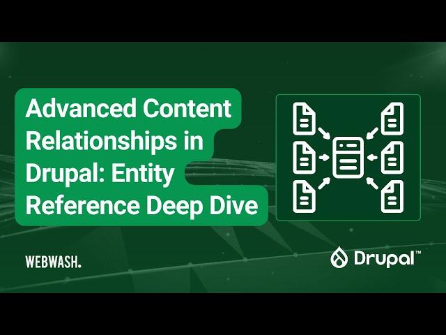 Advanced Content Relationships in Drupal: Entity Reference Deep Dive