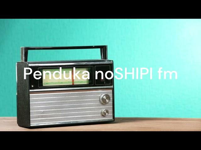 SHIPI Fm the Radio Station I Admire!