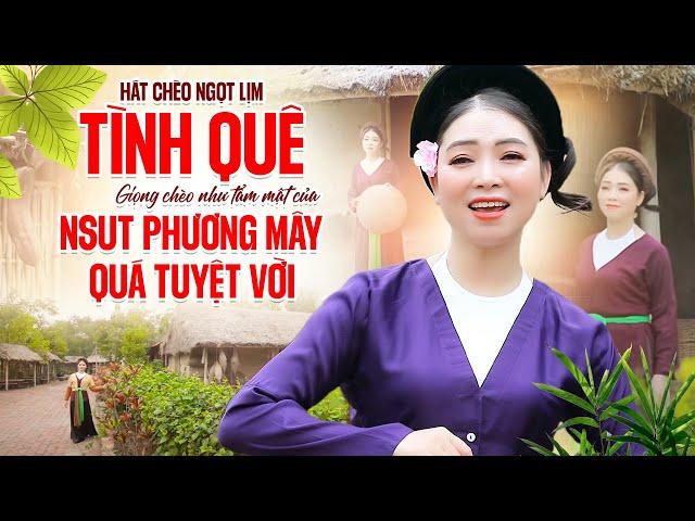 NGHE PHƯƠNG MÂY HÁT CHÈO VỀ QUÊ HƯƠNG SAO MÀ NGỌT THẾ || TÌNH QUÊ