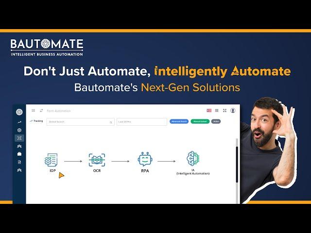 Intelligently Automate Your Business Processes with Bautomate’s Next Gen Solutions