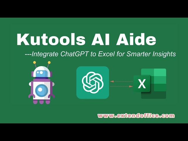 Integrate ChatGPT to Excel for Smarter Insights - Kutools AI Aide