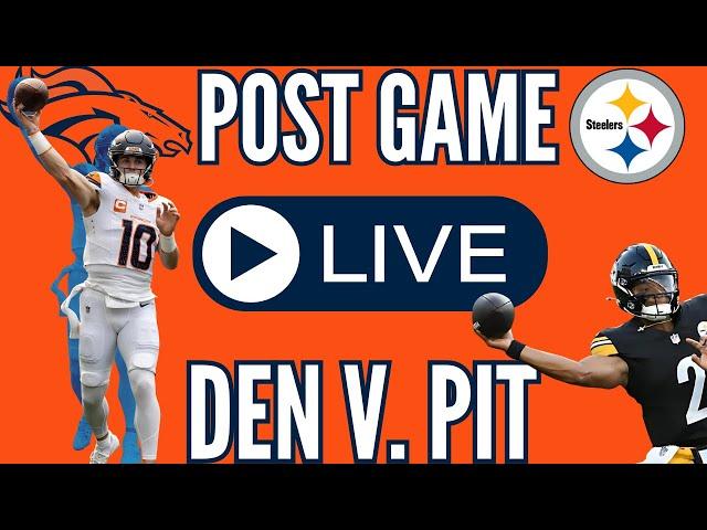 Denver Broncos Vs. Pittsburgh Steelers Live Post Game Reaction