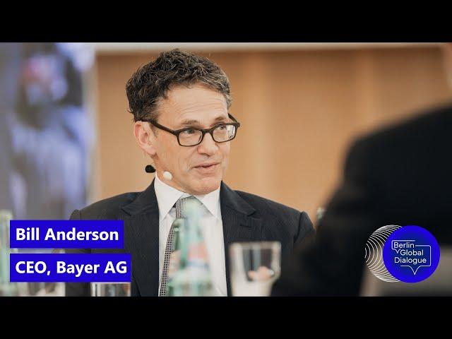 Berlin Global Dialogue 2023: Bill Anderson, CEO of Bayer