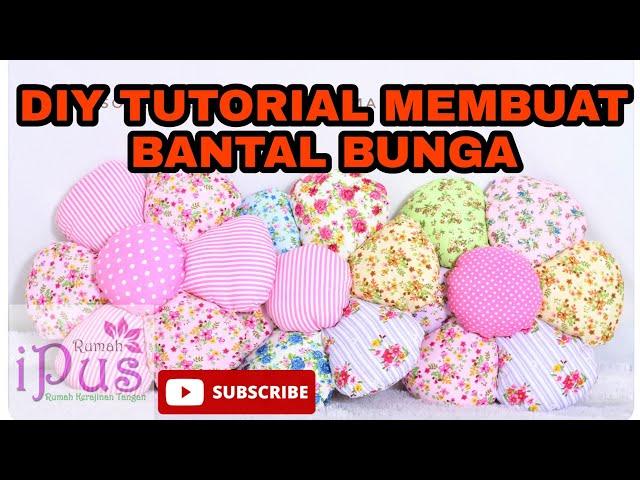 DIY Bantal Sofa Bunga Kain Perca | Bantal Shabby Chic | Tutorial Bantal Perca | Bantal Sofa Handmade