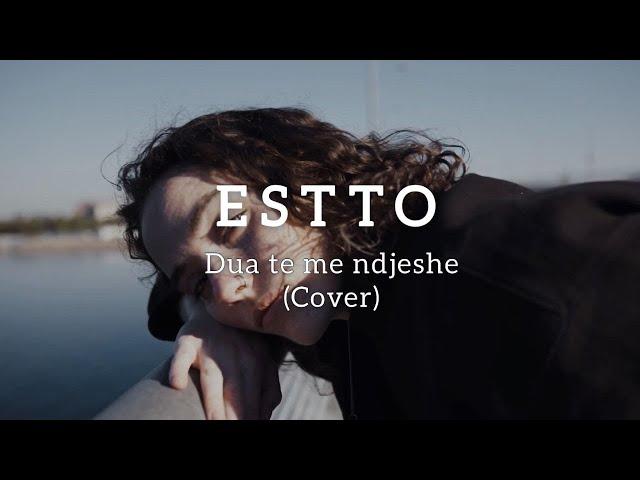 ESTTO - Dua te me ndjeshe (Cover)