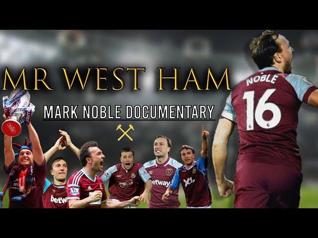 MR WEST HAM - Mark Noble Documentary