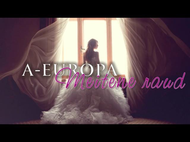 A-EUROPA - MEITENE RAUD ( Lyric Video)