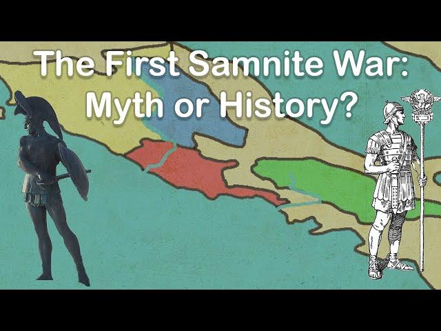 The 1st Samnite War: History or Myth? (Rome and Romans)