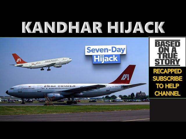 Ict 814 The Kandahar Hijack Exposed SEVEN DAYS of Terror