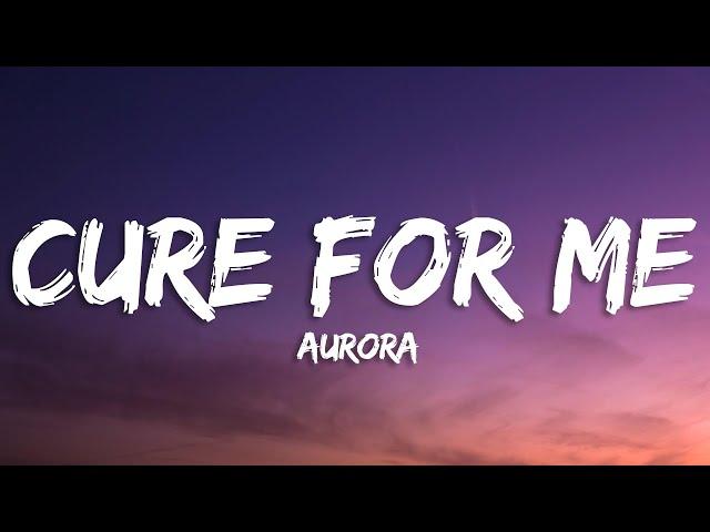 AURORA - Cure For Me (Lyrics)