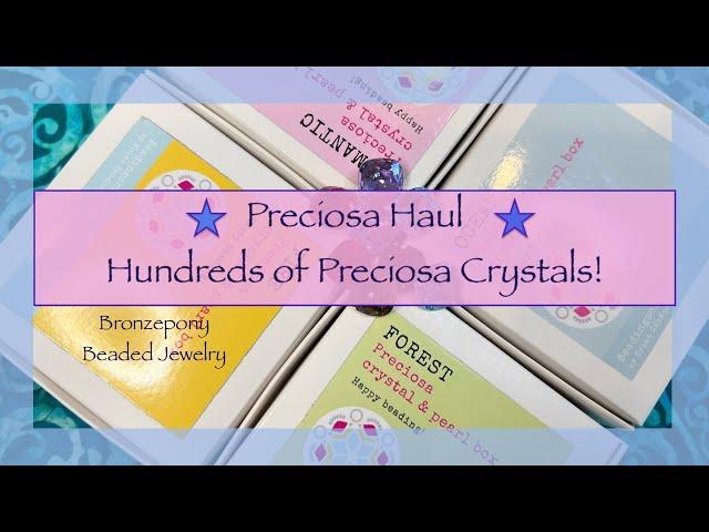 Huge Preciosa Haul and Unboxing! Get ready to GASP!!!