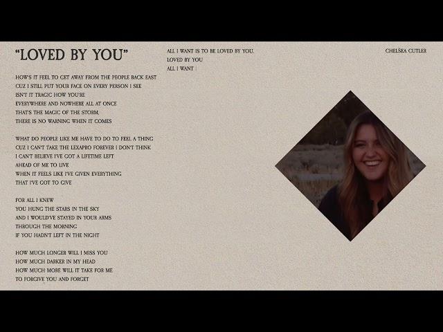 Chelsea Cutler - Loved By You (Lyric Video)