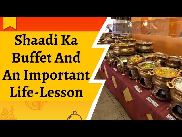 Shaadi Ka Buffet And Jeevan Ki Clarity | Maza Aa Jayega Isko Dekhkar