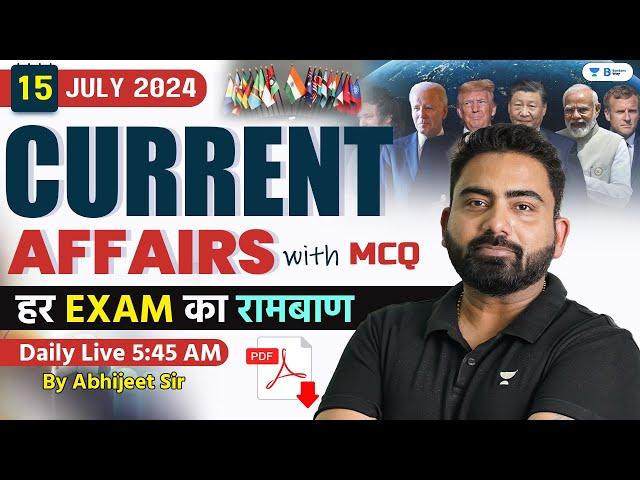 15 July Current Affairs 2024 | Current Affairs Today | Current Affairs by Abhijeet Sir