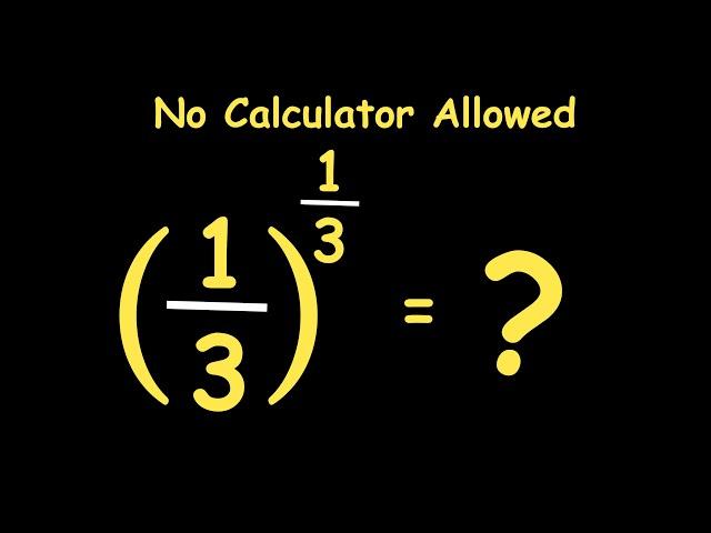 A Nice Olympiads Exponential Trick | No Calculator Allowed | (1/3)^1/3