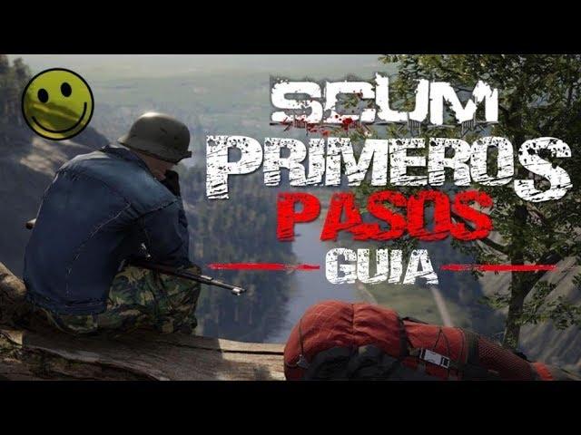 SCUM - EL SURVIVAL MAS REALISTA Y COMPLEJO | PRIMEROS PASOS