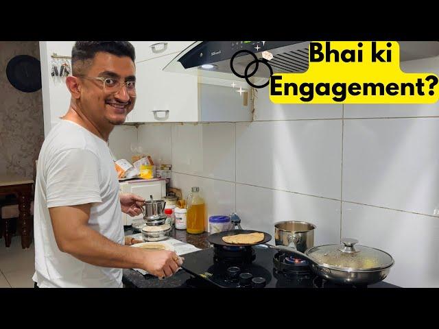 Bhai ki Engagement ki date final?  Bhai ke hath k special Paratha 