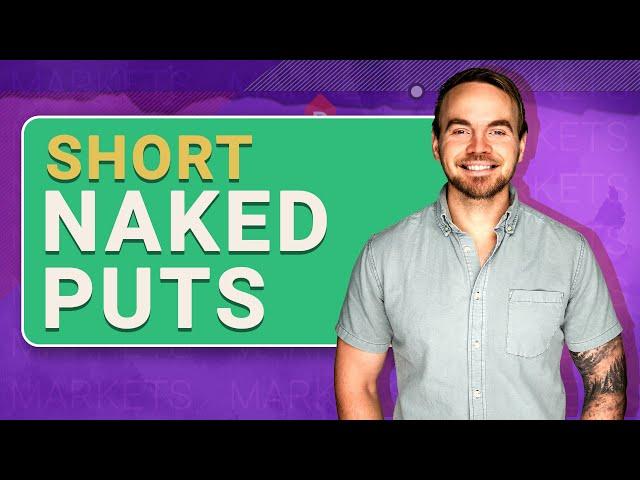 Before Trading Naked Short Puts, Understand These 3 Concepts