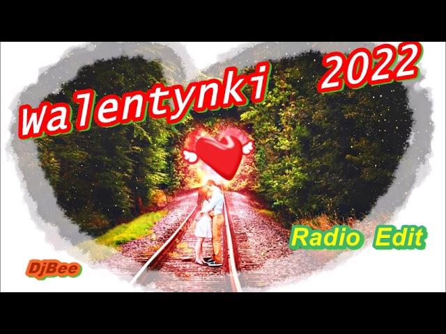      Walentynki   2022 .     