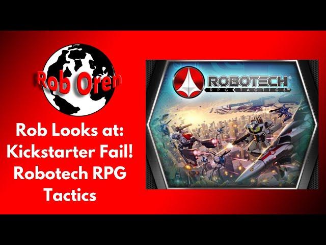 Kickstarter Fails: Robotech RPG Tactics