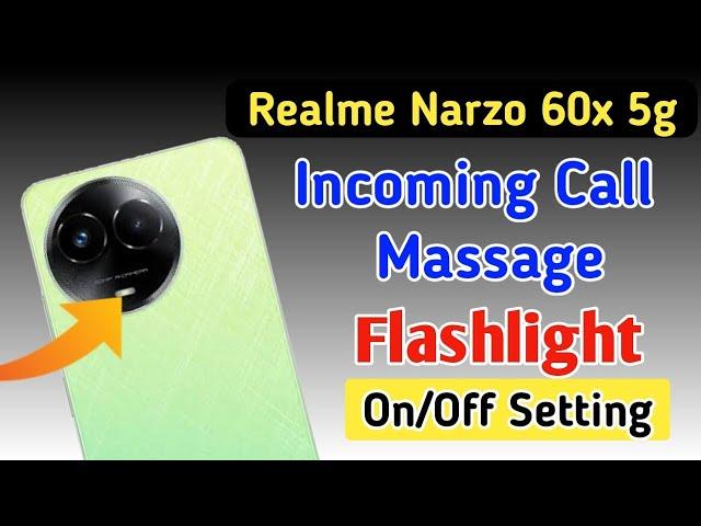 Realme narzo 60x 5g incoming call flash light setting/Realme me incoming call flash light on setting