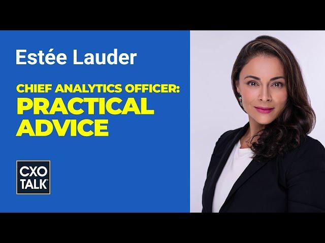 Chief Analytics Officer: Practical Advice from Sol Rashidi, Estee Lauder - CXOTalk #710