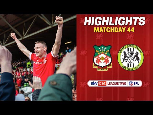 HIGHLIGHTS | Wrexham AFC vs Forest Green Rovers