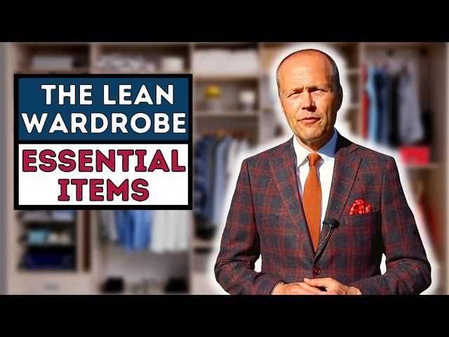 THE LEAN WARDROBE - ABSOLUTE ESSENTIALS FOR THE INTENTIONALLY WELL-DRESSED MAN.