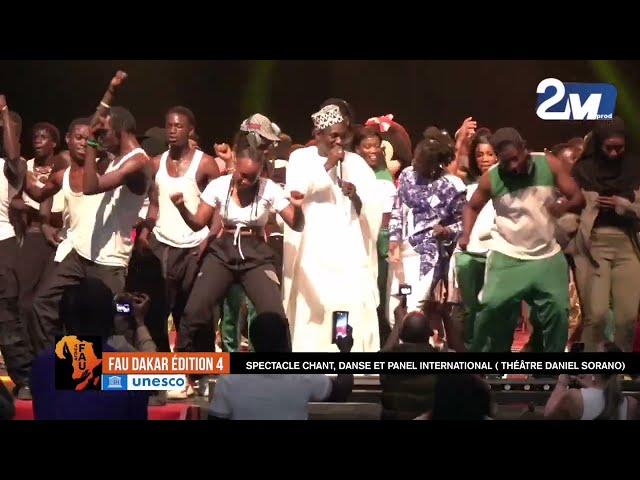 FAU DAKAR 2024 ÉDITION 4 JOUR 5:CHANTS DANSE PANEL INTERNATIONALE AU SORANO