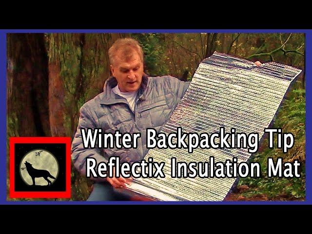 Winter Backpacking Tip - Reflectix Insulation Mat