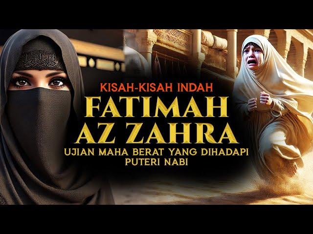 Kisah Teladan Fatimah Az Zahra Puteri Rasulullah Diabadikan Dalam Al Qur'an | Wanita Penghuni Surga