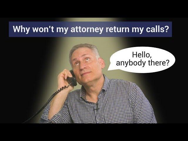 Why Won't my Personal Injury Attorney Call Me Back?