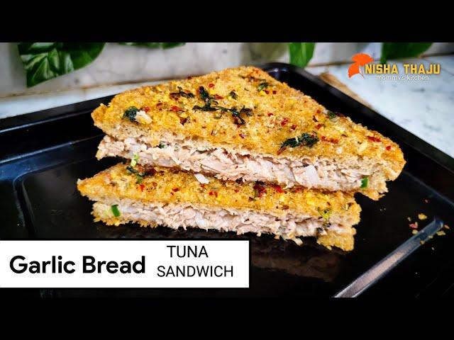 Garlic Bread Tuna Sandwich  | How to make Tuna Sandwich at home ? Lunch Box Recipe - by Nisha Thaju