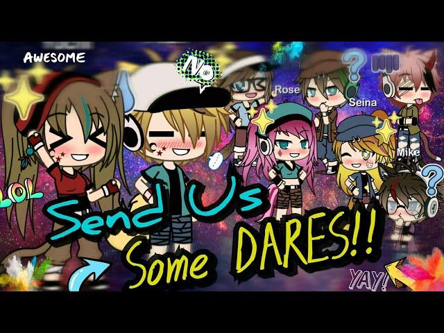 SEND ME SOME DARES! - [Gacha Life] - Please Watch Until The End! (Read Desc.) =Edit: FINISHED)