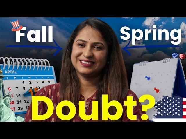 Fall vs Spring Intake Deadline Universities in the USA | Which Admission Season Should You Go For?