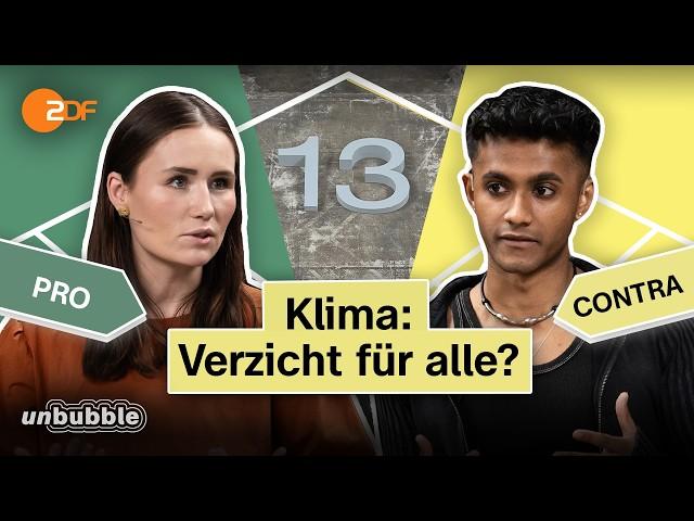 Klimaschutz: Müssen wir alle mehr verzichten? | 13 Fragen | unbubble