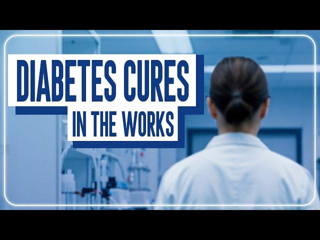 Diabetes Cures In The Works
