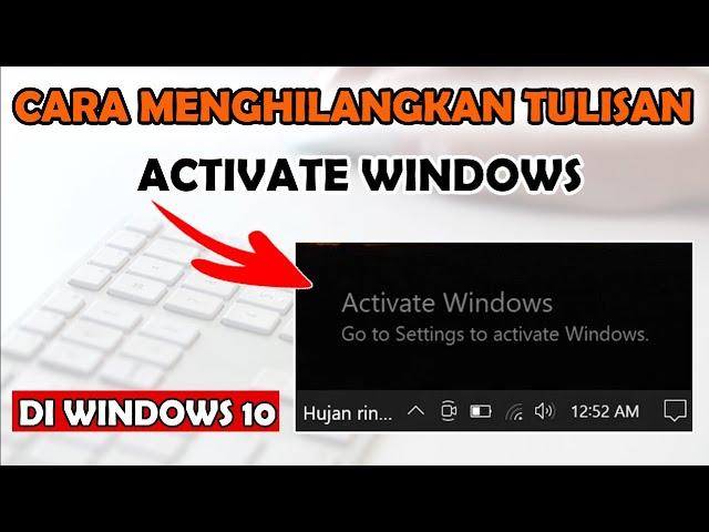 Cara Menghilangkan Activate Windows 10 di Pojok Kanan Bawah