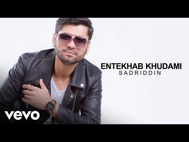 Sadriddin - Entekhab Khudami (Official Video)