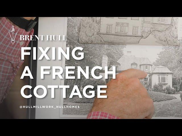 Fixing a French Cottage