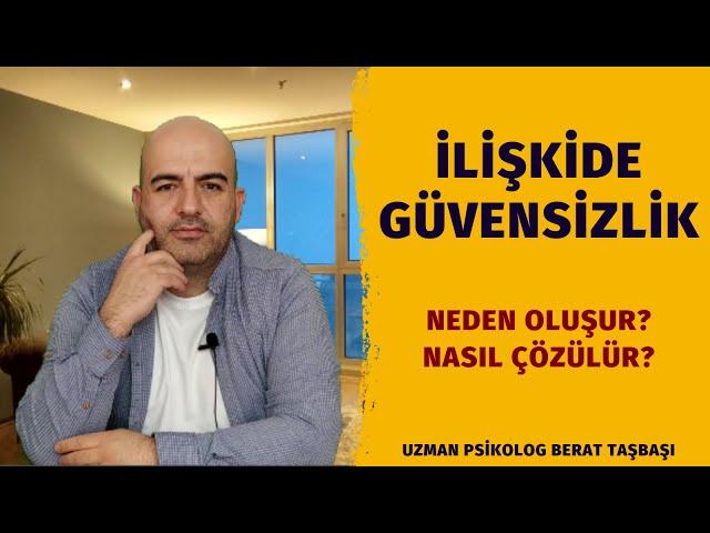 İlişkide Güvensizlik | İlişkide Güvensizlik Sorunu Nasıl Çözülür? | Güven Problemi Nasıl Aşılır?